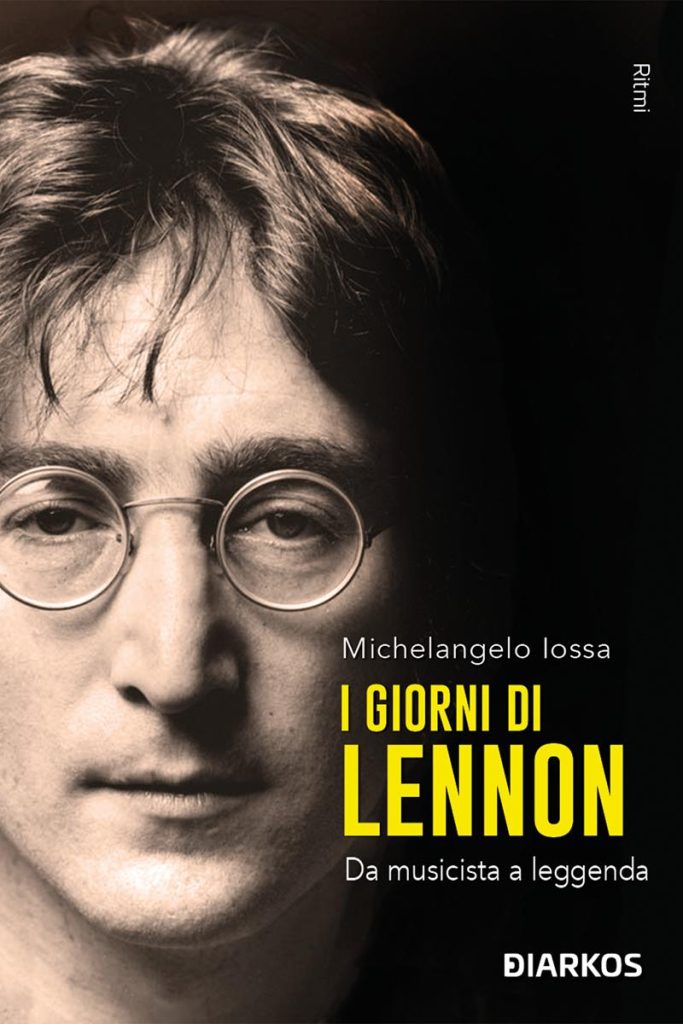 I-GIORNI-DI-LENNON-Michelangelo-Iossa-COPERTINA-Copy-683x1024 John Lennon: prima nazionale de I Giorni di Lennon di Michelangelo Iossa alla Pietà de’ Turchini