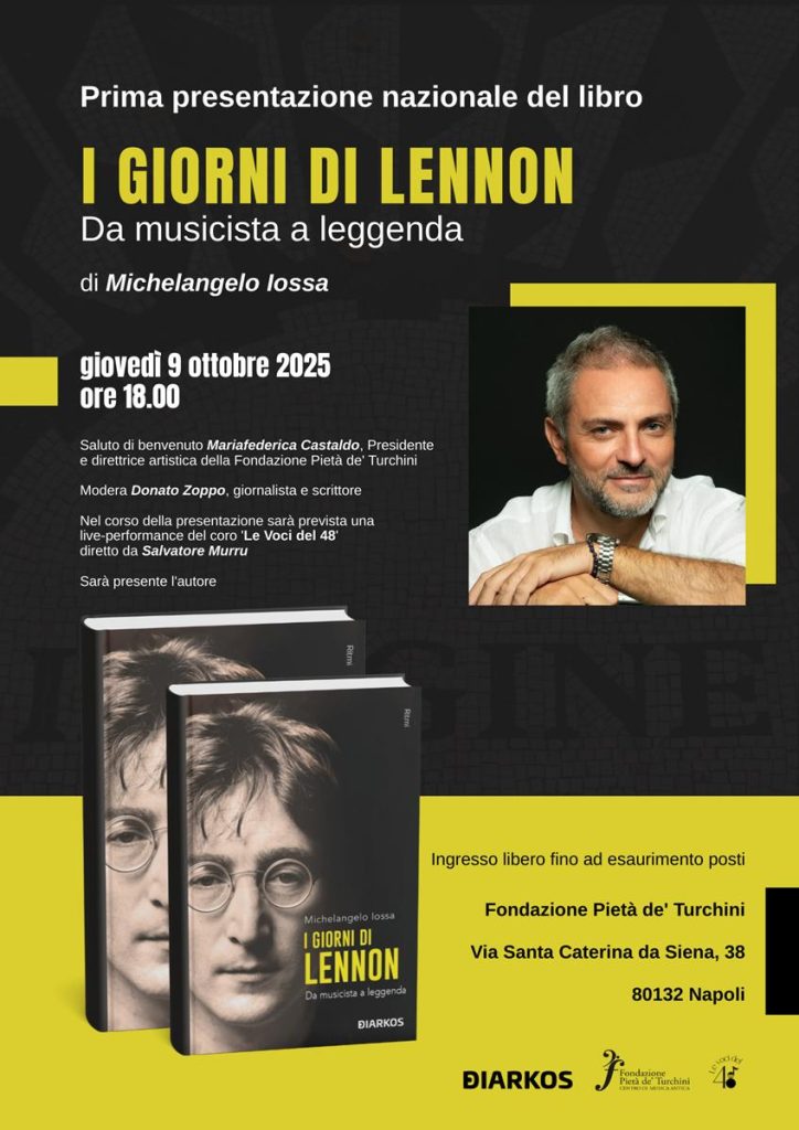 Locandina-I-GIORNI-DI-LENNON-Fondazione-Turchini-9-ottobre-2025-2.0-Copy-724x1024 John Lennon: prima nazionale de I Giorni di Lennon di Michelangelo Iossa alla Pietà de’ Turchini